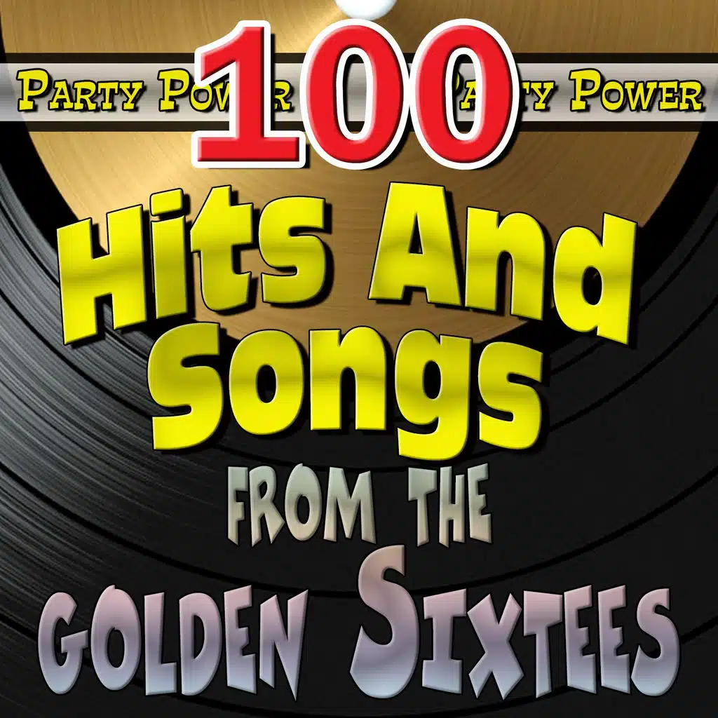 100 Hits And Songs from the golden Sixtees (Party Power)