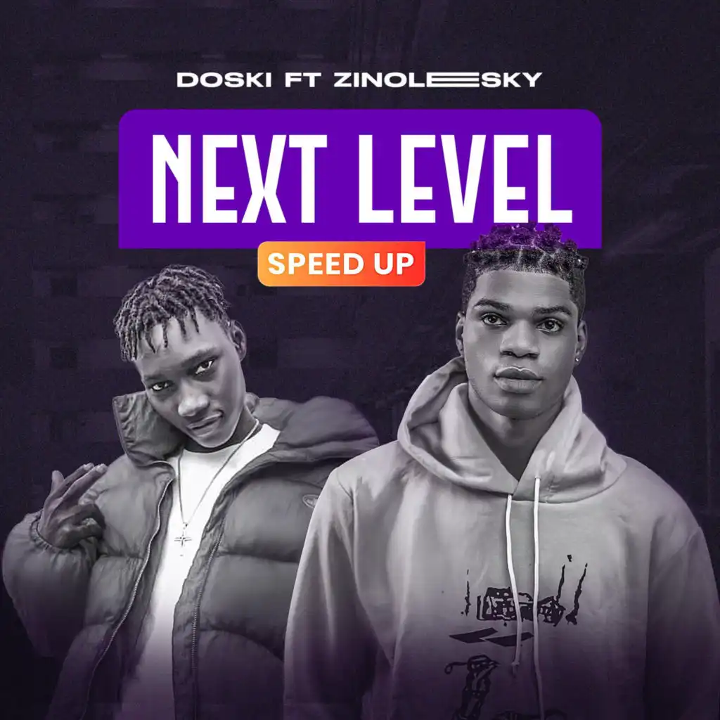 Next Level (Speed Up) [feat. Zinoleesky]