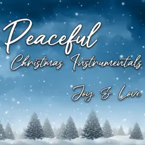 Peaceful Christmas Instrumentals (Joy & Love)