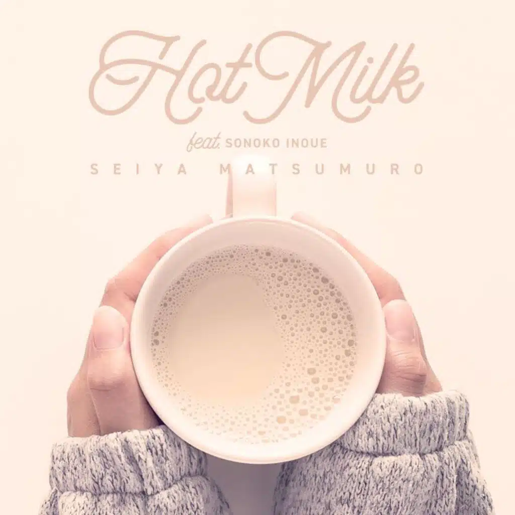 Hot Milk (feat. Sonoko Inoue)
