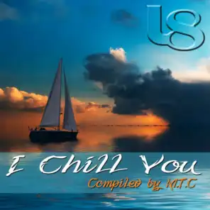 I Chill You (M.T.C Compilation)