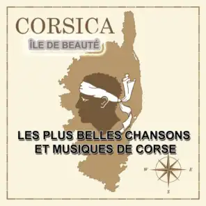 Corsica île de beauté - Les plus belles chansons et musiques de Corse