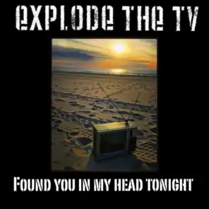 Explode The Tv