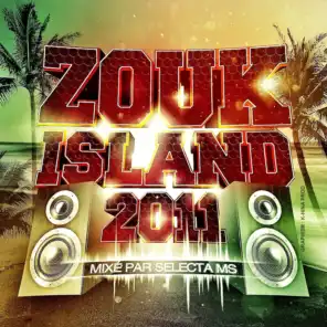 Zouk Island 2011 (Mixé par Selecta Ms)