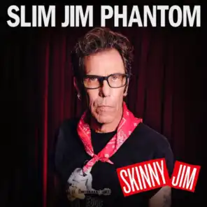 Slim Jim Phantom