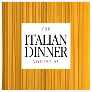 The Italian Dinner, Vol. 3