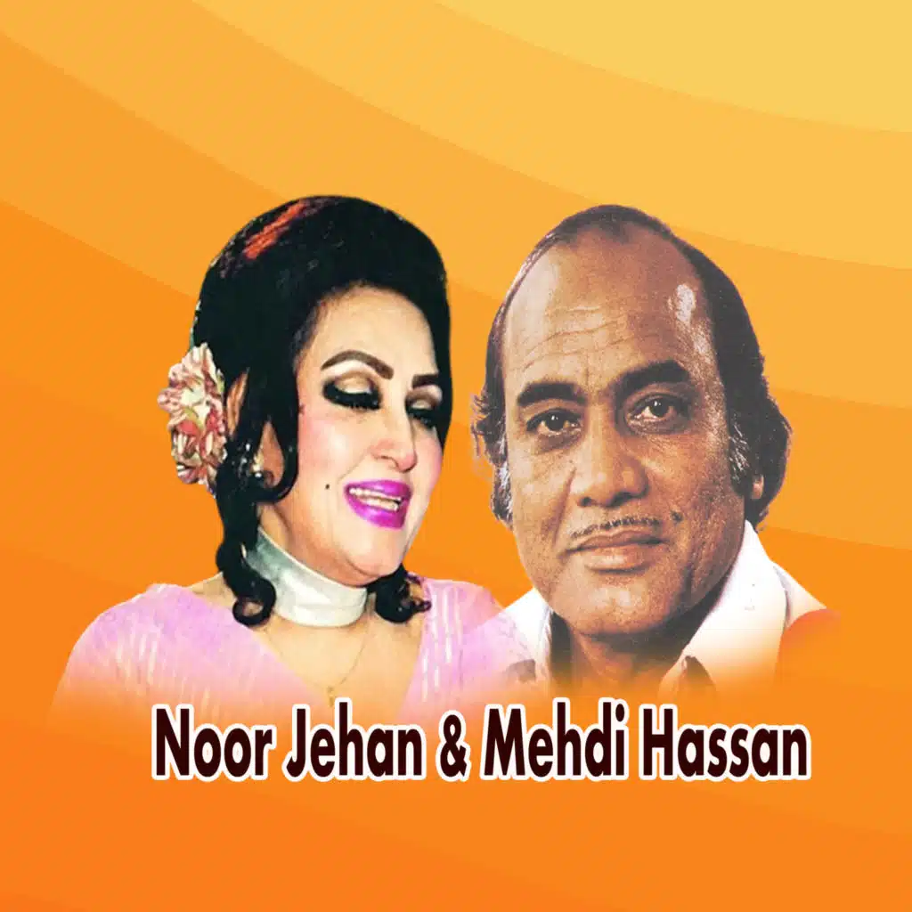 Noor Jehan & Mehdi Hassan