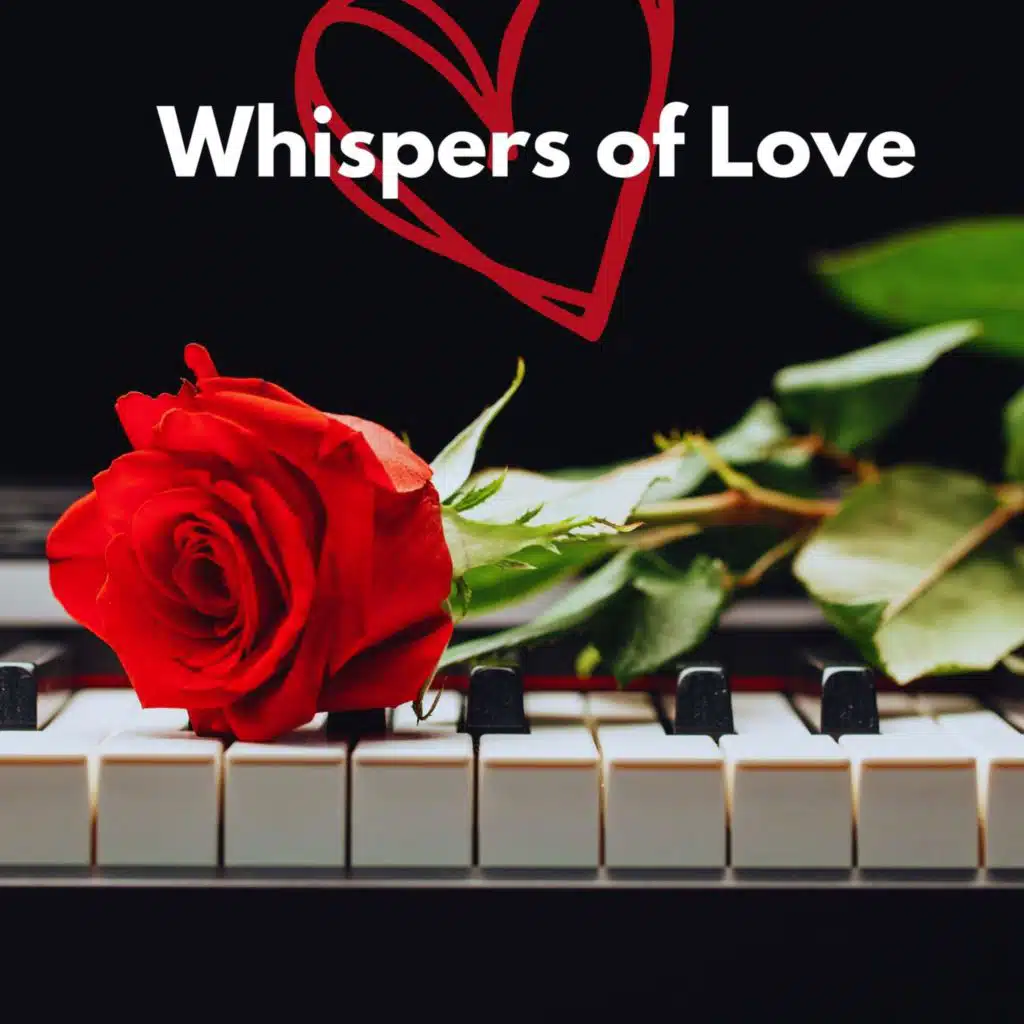 Whispers of Love: Romantic Piano Compositions to Enchant Your Heart