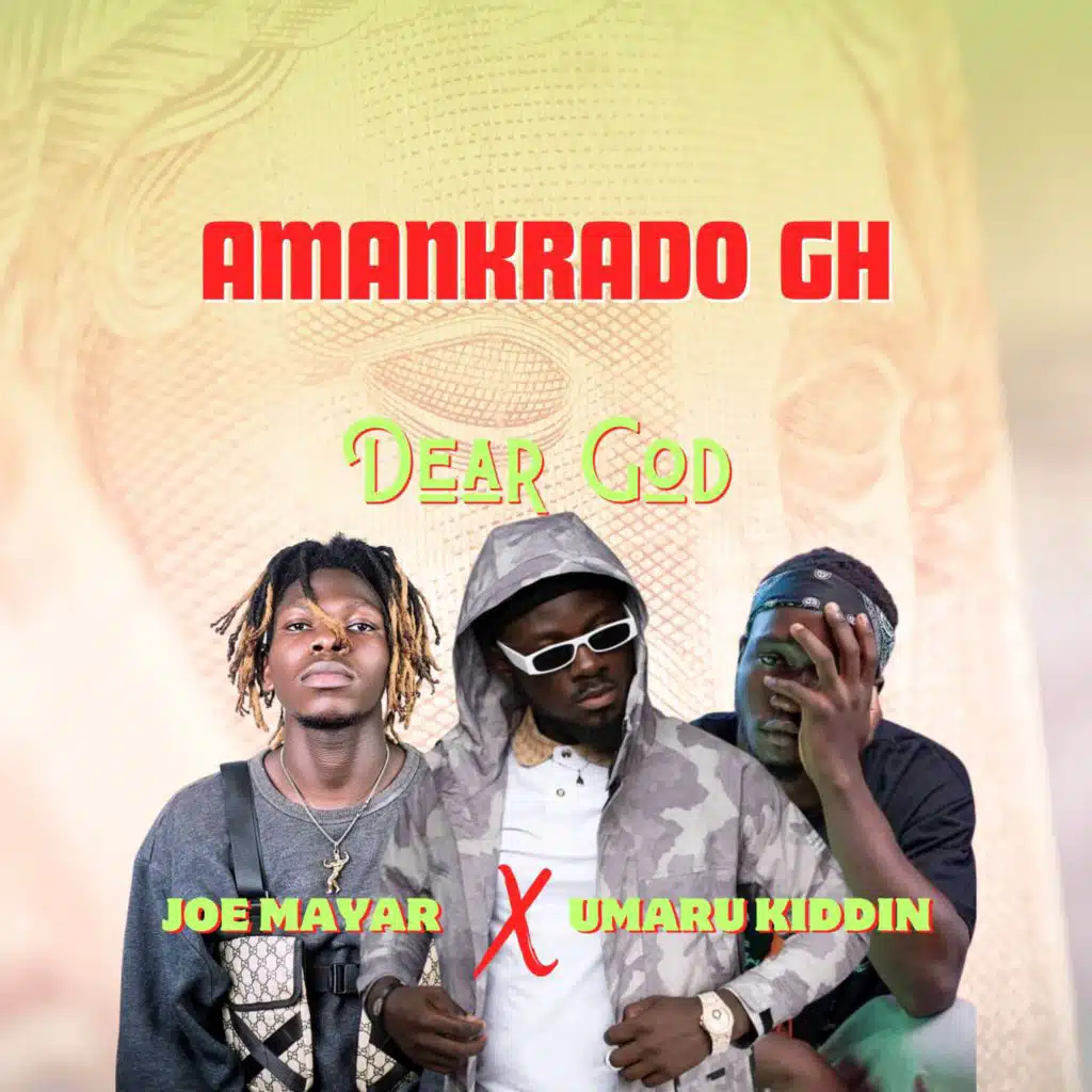 Dear God (feat. Umaru Kiddin & Joe Mayar)