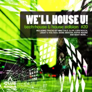 We'll House U! - Tech House & House Edition, Vol. 20