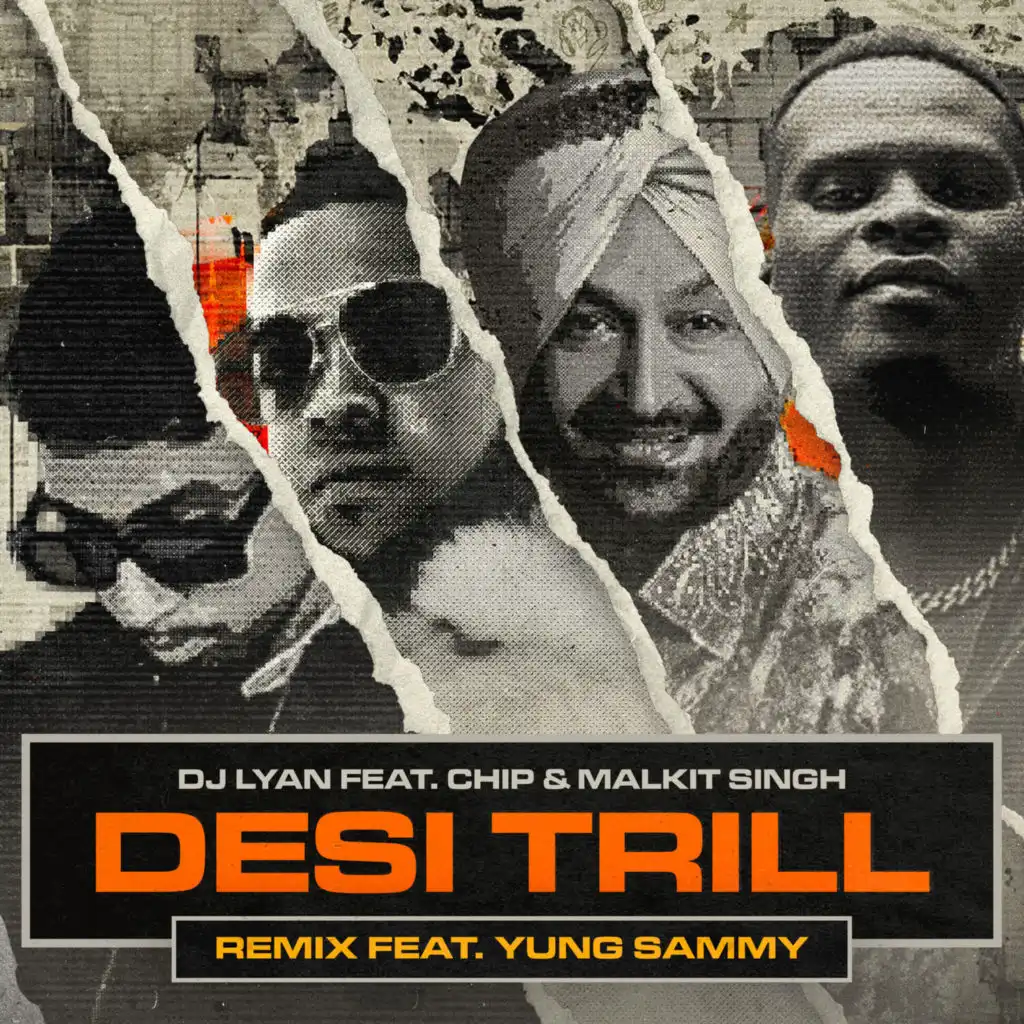 DESI TRILL (Remix) [feat. Chip, Malkit Singh & YUNG SAMMY]