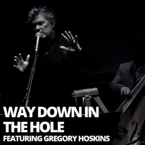 Way Down In The Hole (Live) [feat. Gregory Hoskins]