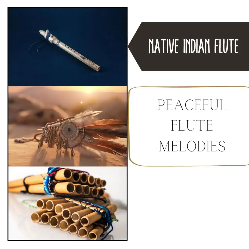 Peaceful Flute Melodies: Calming Native American Flute Sounds, Serene Harmonies, and Uplifting Positive Energy