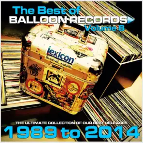 Best of Balloon Records, Vol. 8 (The Ultimate Collection of Our Best Releases, 1989 to 2014)