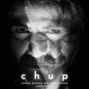 Chup (Chapter Two)