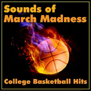 Sounds of March Madness (College Basketball Hits)