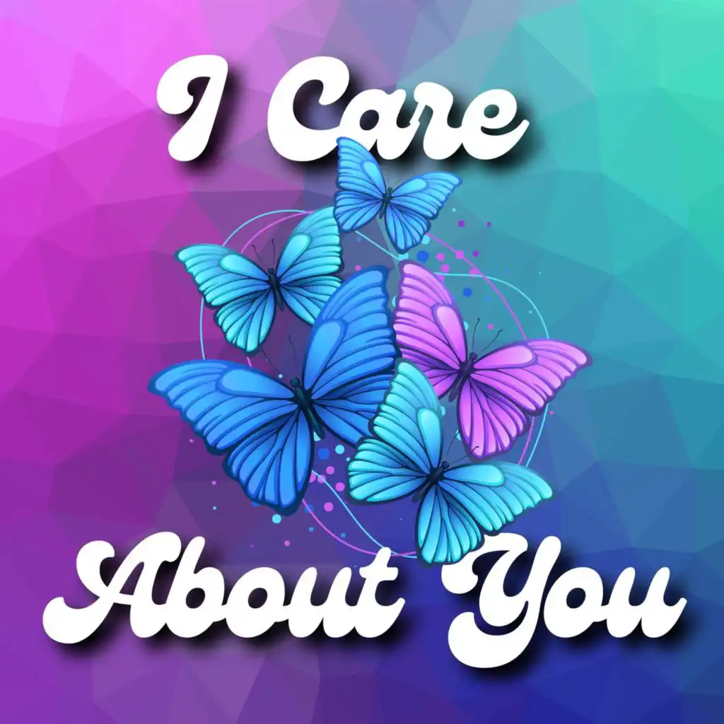 I Care About You