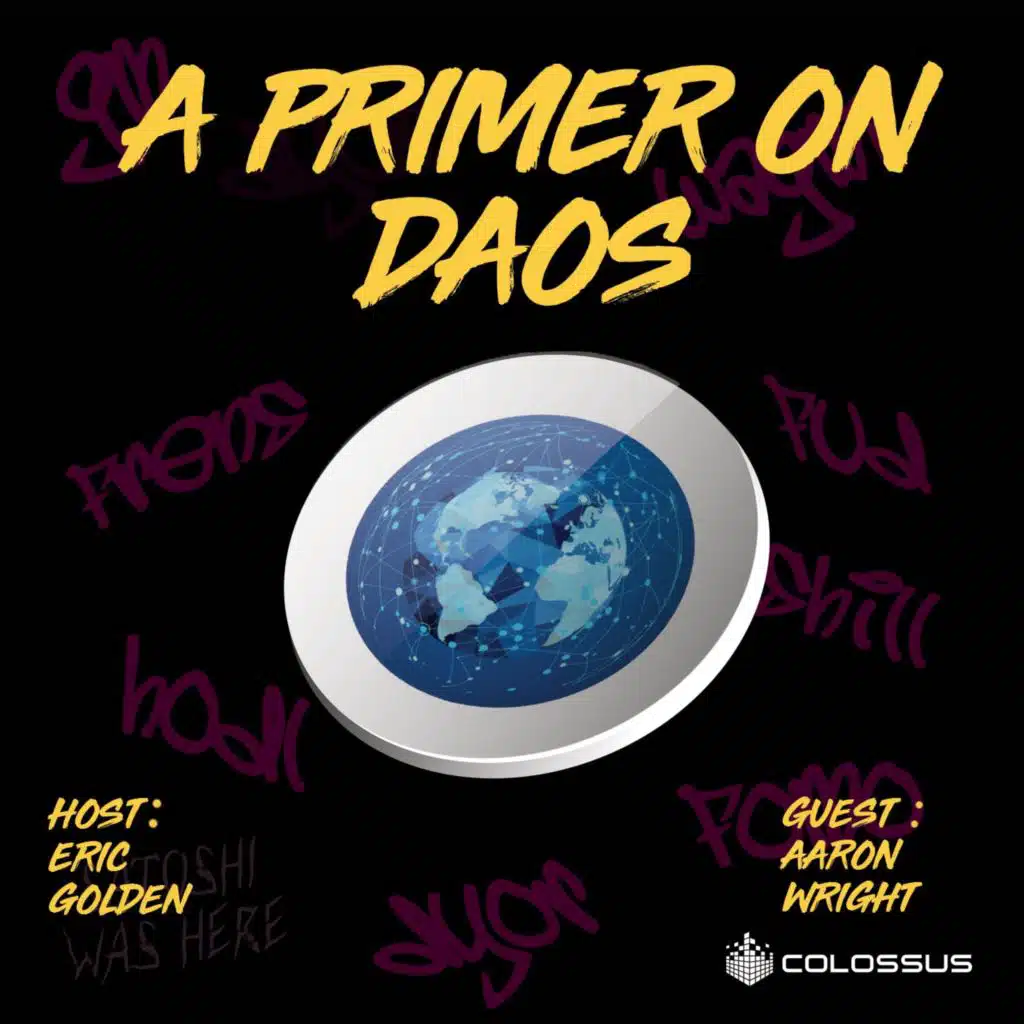 A Primer on DAOs - [Web3 Breakdowns, EP.03]