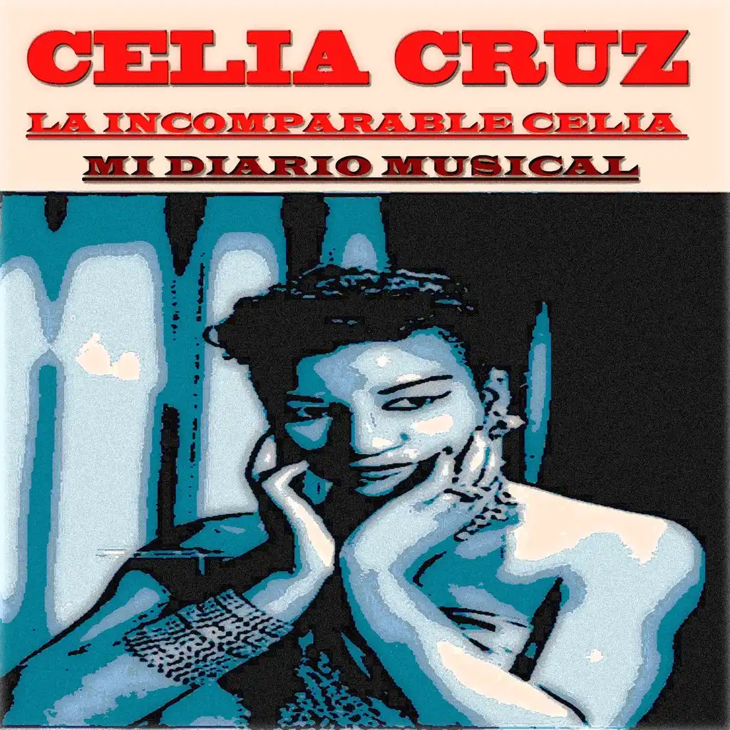 La Incomparable Celia: Mi Diario Musical (2 Classic Original Albums - Remastered)