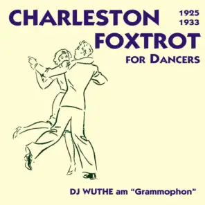 Crazy Rhythm - Charleston & Foxtrott for Dancers (DJ Wuthe am "Grammophon")