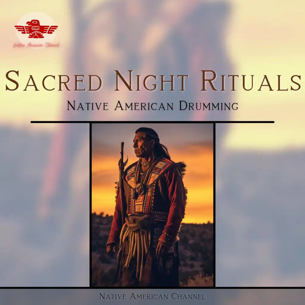 Sacred Night Rituals: Native American Drumming, Ancestral Spirits, Flute Whispers, and Tribal Rites