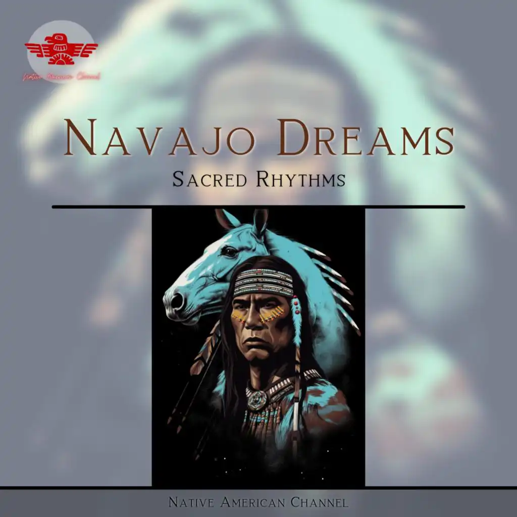 Navajo Dreams: Sacred Rhythms, Healing Spirits, Flute Enchantments, and Vision Quests