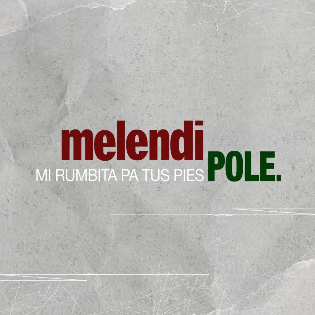 Melendi & Pole.
