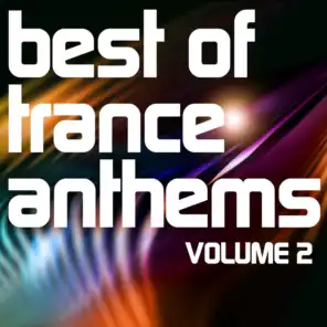 Best of Trance Anthems, Vol.2 (A Classic Hands Up and Vocal Trance Selection)