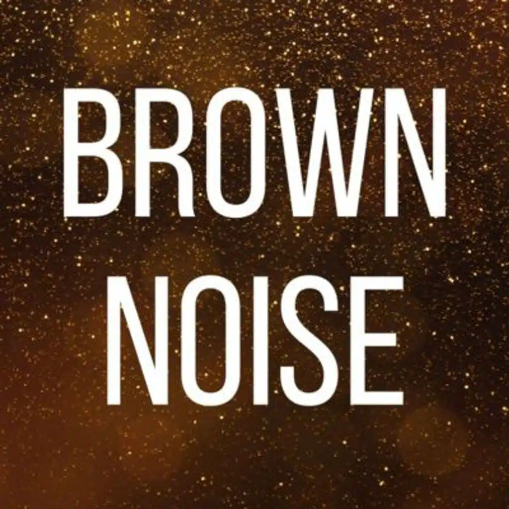 Brown Noise for Sleep