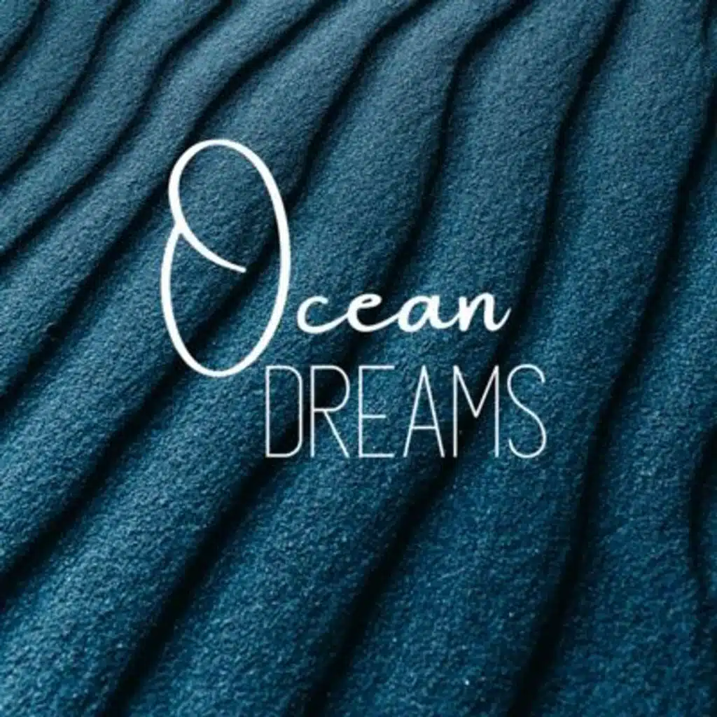 Ocean Dreams: Sleep Music with Ocean Waves