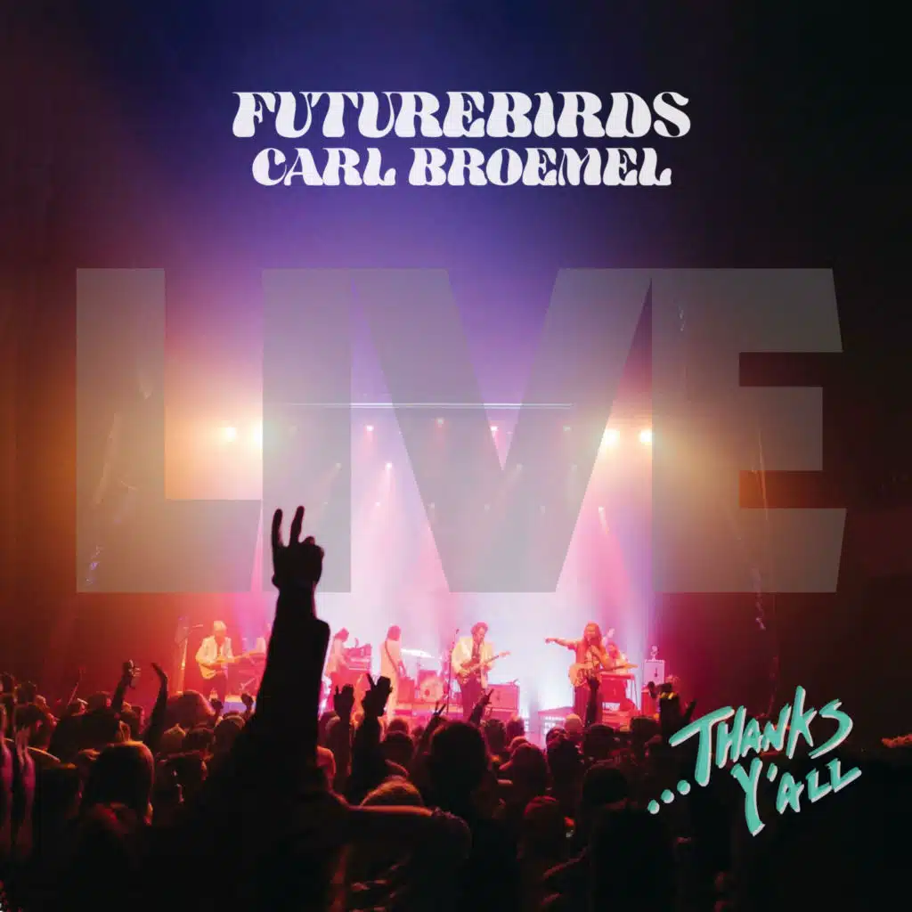 Futurebirds & Carl Broemel