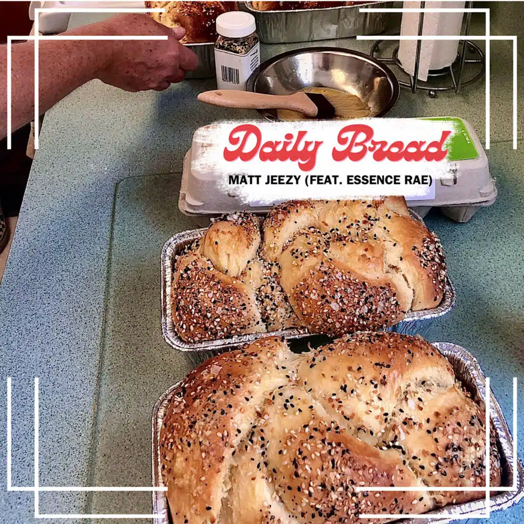 Daily Bread (feat. Essence Rae)