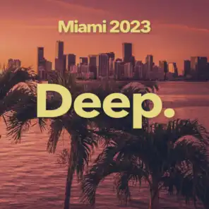 Miami 2023 Deep