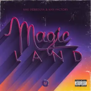 Magic Land (ft. Kny Factory)