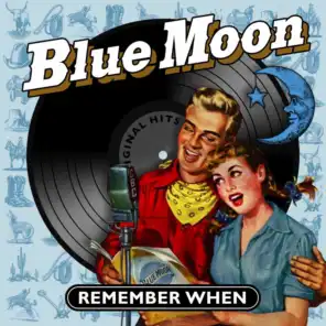 Blue Moon - Remember When