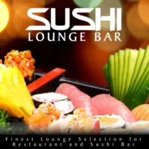 Sushi Lounge Bar (Finest Lounge Selection for Restaurant and Sushi Bar)