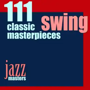 111 Swing Classic Masterpieces (Jazz Masters)
