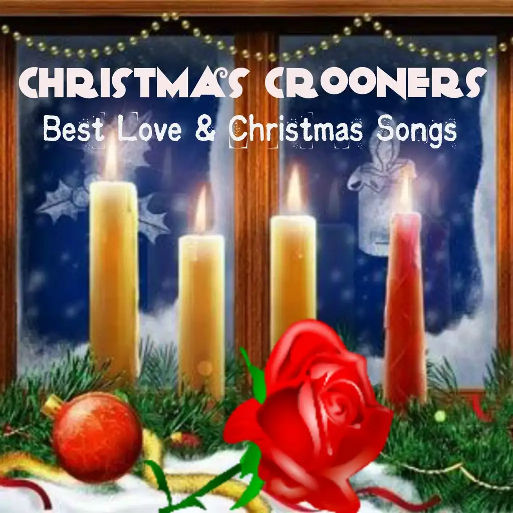 Christmas Crooners (Best Love & Christmas Songs)