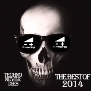 Subwoofer Records: The Best of 2014 (Techno Never Dies)