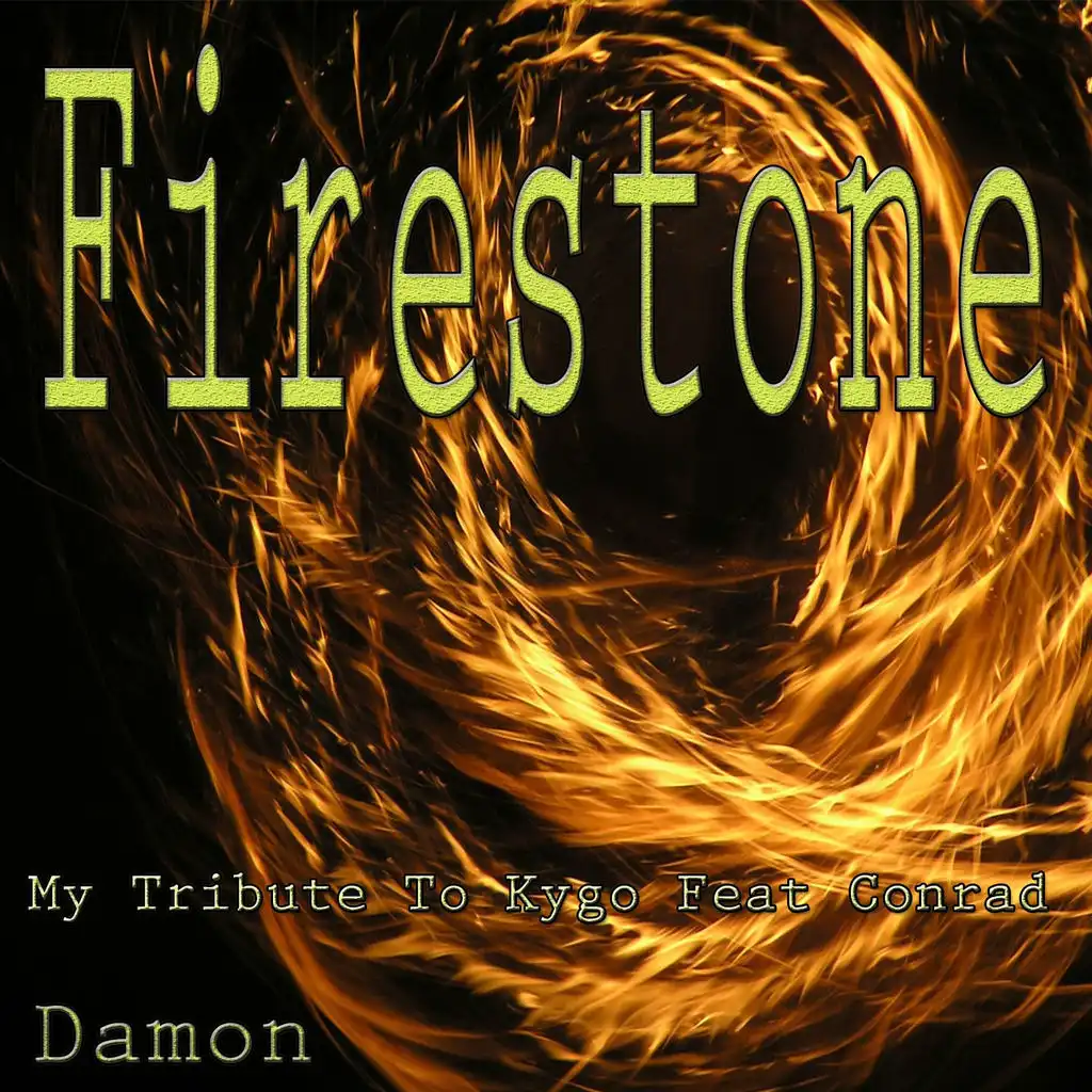 Firestone : My Tribute to Kygo, Conrad