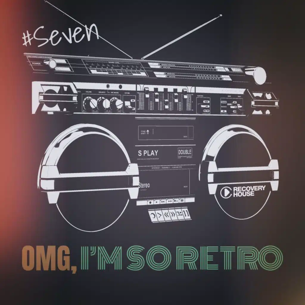 Omg, I'm so Retro, Seven