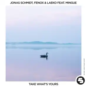 Take What's Yours (feat. Mingue)