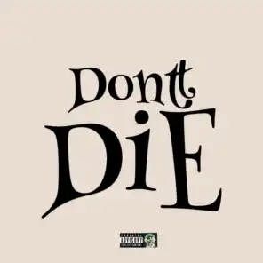 Don't Die (feat. Reyy 22)