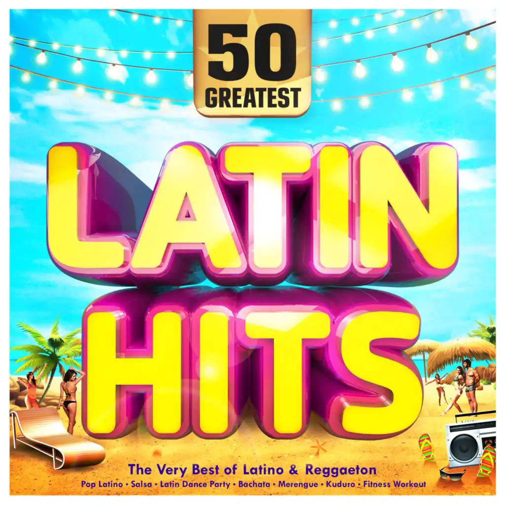 50 Greatest Latin Hits - The Very Best of Latino &  Reggaeton - Pop Latino - Salsa - Latin Dance Party - Bachata - Merengue - Kuduro - Fitness Workout