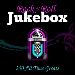 Rock 'n' Roll Jukebox - 250 All Time Greats