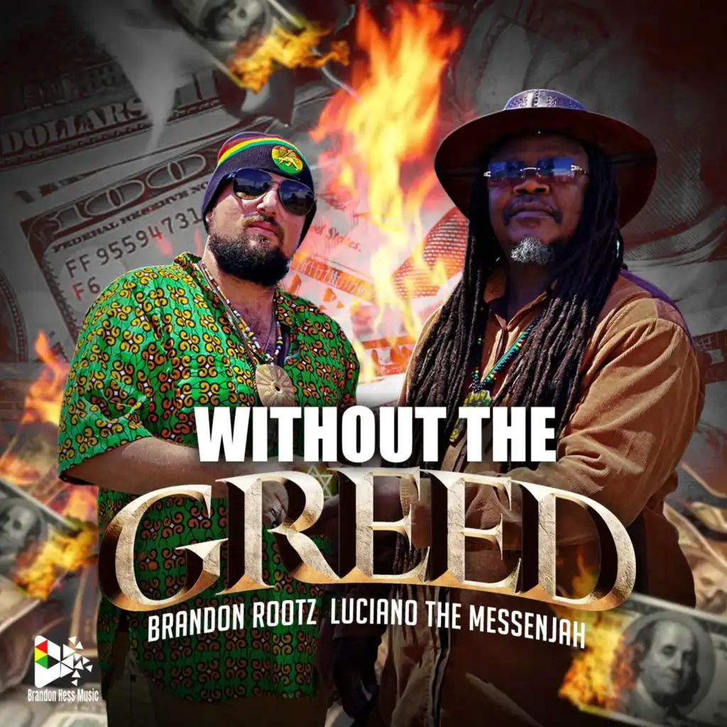 Without The Greed (feat. luciano the messenjah)