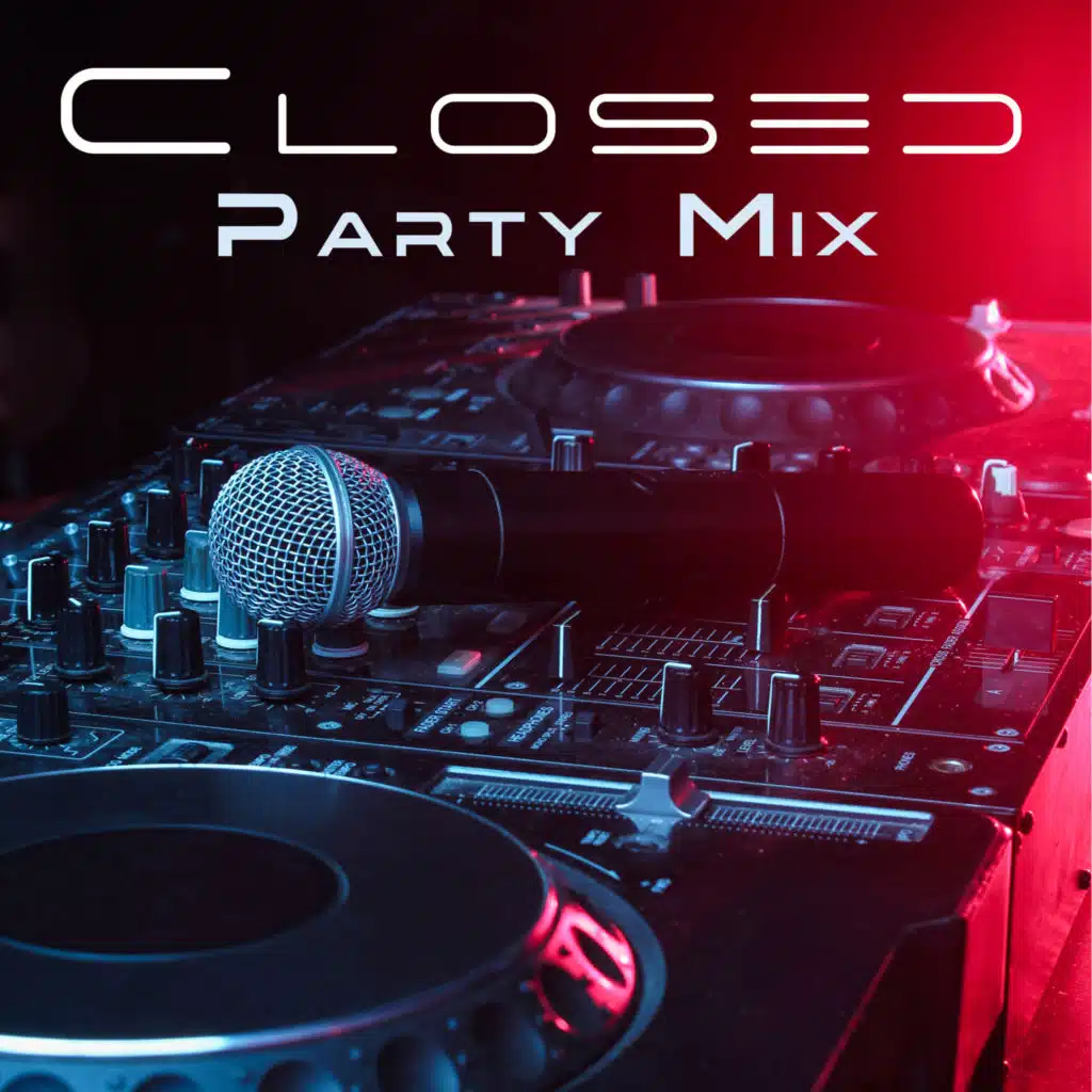 Closed Party Mix: Ibiza Party Set