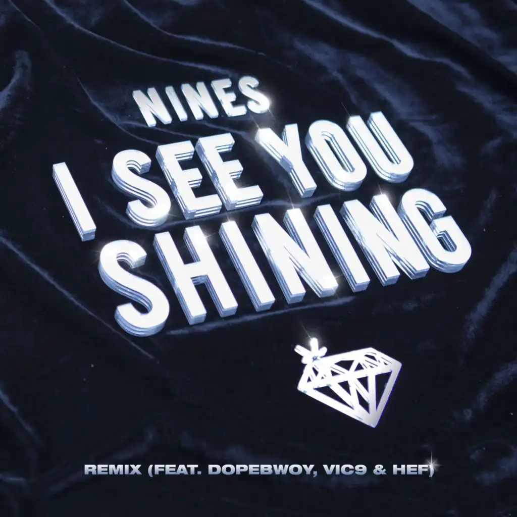 I See You Shining (Remix) [feat. Dopebwoy, Vic9 & Hef]