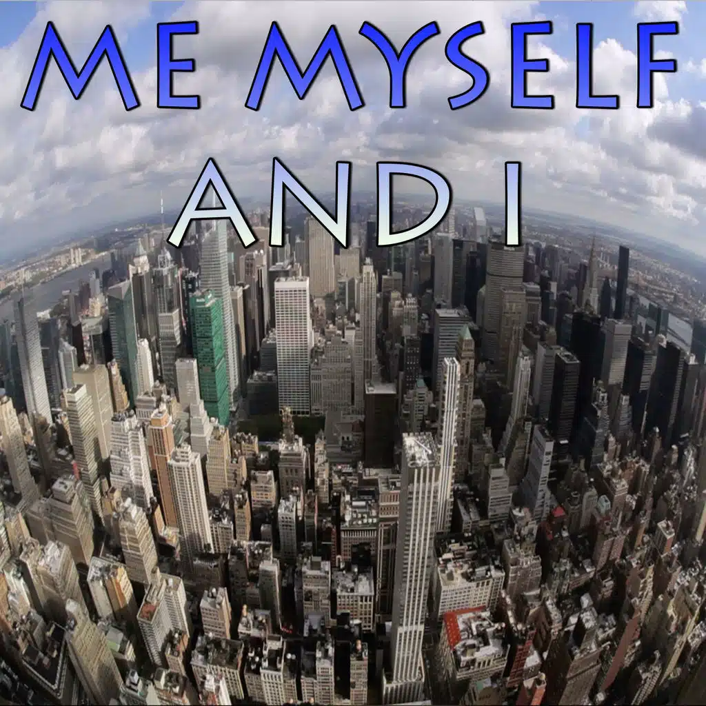 Me, Myself & I - Tribute to G-Eazy X Bebe Rexha