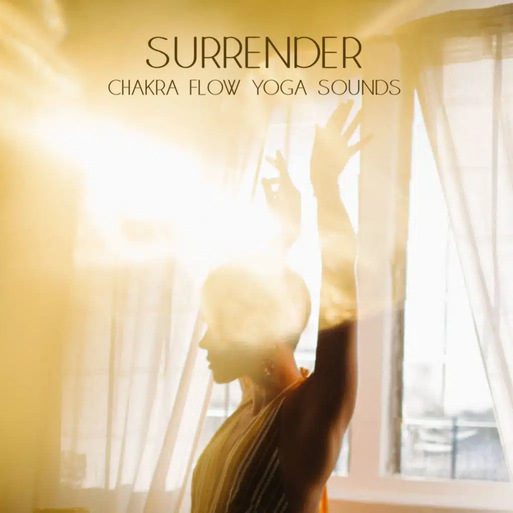 Surrender (Chakra Flow Yoga Sounds)